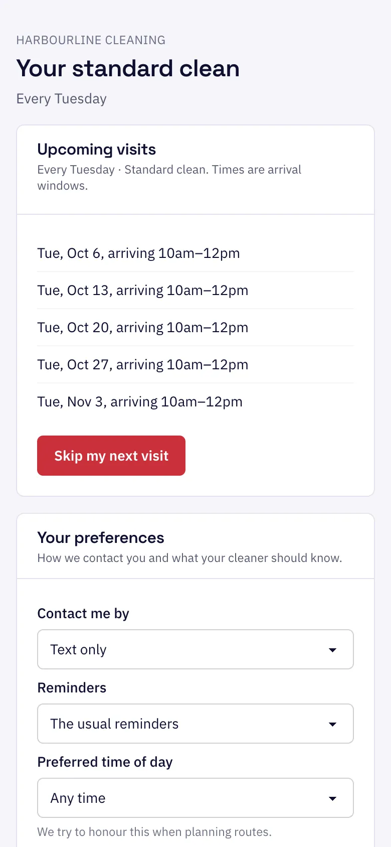 Changes explained, once. When an arrival window moves, a different person is assigned, or a customer skips or pauses, they get one clear message about it instead of a stream of cancellations.